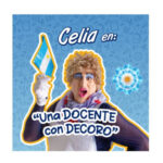 Celia, una docente con decoro. Un espectáculo de Pablo Maltese